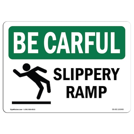 OSHA BE CAREFUL Sign, Slippery Ramp, 10in X 7in Decal